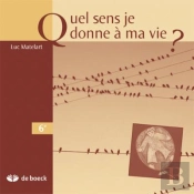 Quel Sens Je Donne A Ma Vie  Manuel De Morale 6e Annee Manuel De Morale 6e Annee