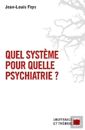 Quel Système Pour Quelle Psychiatrie ?