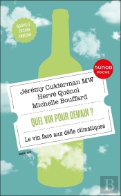 Quel Vin Pour Demain ? - Le Vin Face Au Defi Climatique