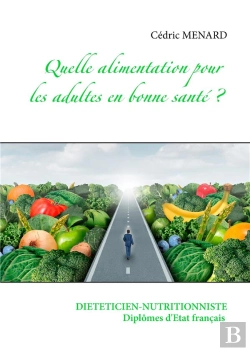 Bertrand.pt - Quelle Alimentation Pour L Adulte En Bonne Sante