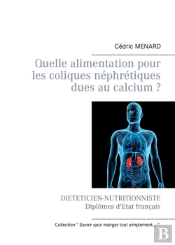 Bertrand.pt - Quelle Alimentation Pour Les Coliques Nephretiques Dues Au Calcium