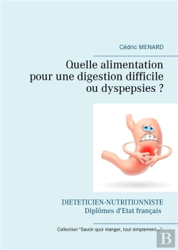 Bertrand.pt - Quelle Alimentation Pour Une Digestion Difficile Ou Dyspepsies