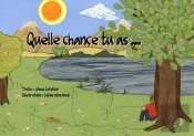 Quelle Chance Tu As