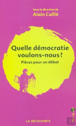 Bertrand.pt - Quelle Democratie Voulons-Nous ? Pieces Pour Un Debat