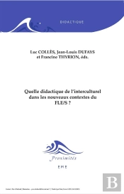 Quelle Didactique De L'Interculturel Dans Les Nouveaux Contextes Du Fles ?