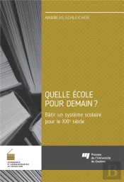 Quelle École Pour Demain ? Bâtir Un Système Scolaire Pour Le Xxie Siècle