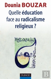 Quelle Éducation Face Au Radicalisme Religieux ?