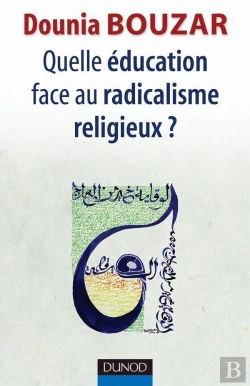 Bertrand.pt - Quelle Éducation Face Au Radicalisme Religieux ?
