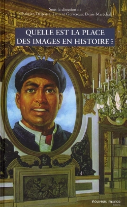 Bertrand.pt - Quelle Est La Place Des Images En Histoire ?