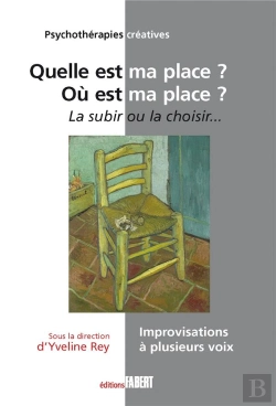 Bertrand.pt - Quelle Est Ma Place ? Où Est Ma Place ? La Subir Ou La Choisir
