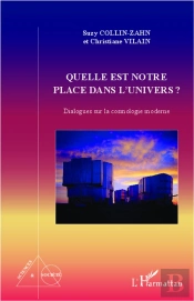 Quelle Est Notre Place Dans L'Univers ? Dialogues Sur La Cosmologie Moderne