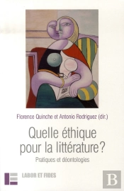 Quelle Éthique Pour La Littérature ? Pratiques Et Déontologies