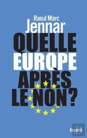 Quelle Europe Après Le Non?