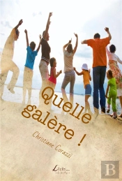 Quelle Galere !