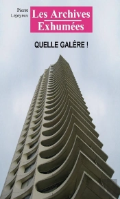 Quelle Galere !