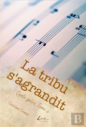 Quelle Galère ! T.1 ; La Tribu S'Agrandit