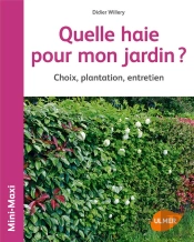 Quelle Haie Pour Mon Jardin ? Choix, Plantation, Entretien