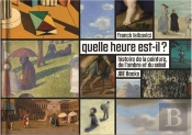 Quelle Heure Est-Il? Histoire De La Peinture,De L'Ombre Et Du Soleil /Francais