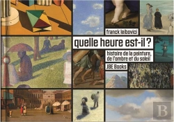 Bertrand.pt - Quelle Heure Est-Il? Histoire De La Peinture,De L'Ombre Et Du Soleil /Francais