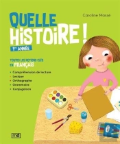 Quelle Histoire ! 1ere Année. Toutes Les Notions Cles En Francais