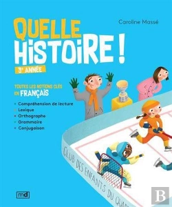 Bertrand.pt - Quelle Histoire ! 3e Année : Toutes Les Notions Clés En Français
