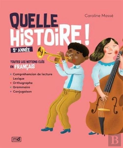 Bertrand.pt - Quelle Histoire ! 5e Année : Toutes Les Notions Clés En Français