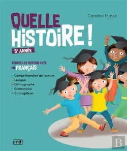 Bertrand.pt - Quelle Histoire ! 6e Année : Toutes Les Notions Clés En Français
