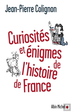 Bertrand.pt - Quelle Histoire ! Mots, Curiosités Et Énigmes De L'Histoire De France
