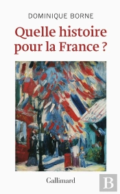 Quelle Histoire Pour La France ?