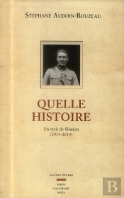 Quelle Histoire ; Un Récit De Filiation (1914-2014)