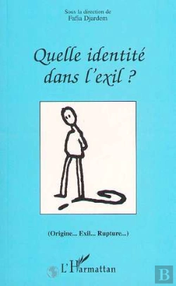 Bertrand.pt - Quelle Identité Dans L'Exil ; Origine, Exil, Rupture