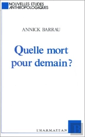 Quelle Mort Pour Demain ?