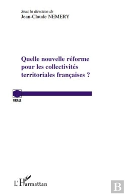 Bertrand.pt - Quelle Nouvelle Réforme Pour Les Collectivités Territoriales Françaises ?