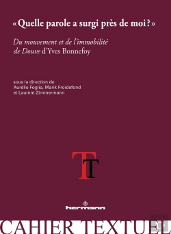 Bertrand.pt - Quelle Parole A Surgi Près De Moi ? : Du Mouvement Et De L'Immobilité De Douve D'Yves Bonnefoy