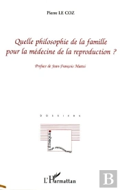 Quelle Philosophie De La Famille Pour La Médecine De La Reproduction ?