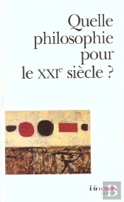 Quelle Philosophie Pour Le Xxi Siecle