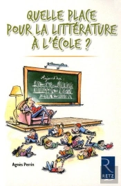 Quelle Place Pour La Littérature À L'École ?