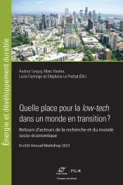 Quelle Place Pour La Low-Tech Dans Un Monde En Transition ? - Retours D'Acteurs De La Recherche Et D