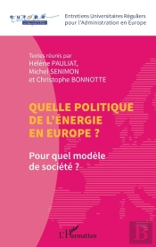 Quelle Politique De L'Énergie En Europe ? Pour Quel Modèle De Société ?