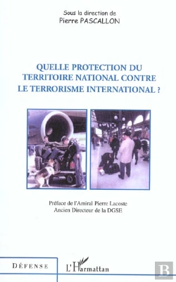 Bertrand.pt - Quelle Protection Du Territoire National Contre Le Terrorisme International ?