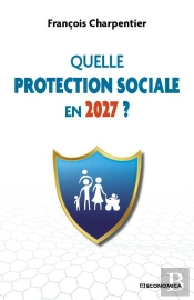 Quelle Protection Sociale En 2027 ?