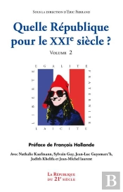 Quelle Republique Pour Le Xxi  Siecle - Volume 2