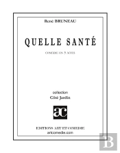 Quelle Santé !... Comédie En 5 Actes