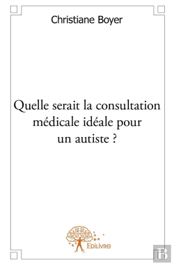 Bertrand.pt - Quelle Serait La Consultation Médicale Idéale Pour Un Autiste?