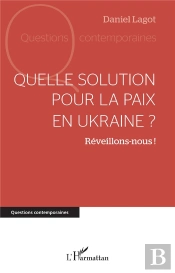Quelle Solution Pour La Paix En Ukraine ? Réveillons-Nous !