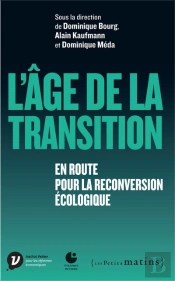 Quelle Transition Ecologique ? Actes Du Colloque De Cerisy
