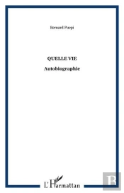 Quelle Vie !