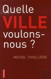 Quelle Ville Voulons-Nous ?