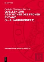 Quellen Zur Geschichte Des Fruhen Byzanz (4.-9. Jahrhundert)