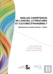 Quelles Competences En Langues, Litteratures Et Cultures Etrangeres ? - Experiences Croisees Herzen